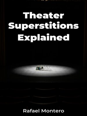 cover image of Theater Superstitions Explained